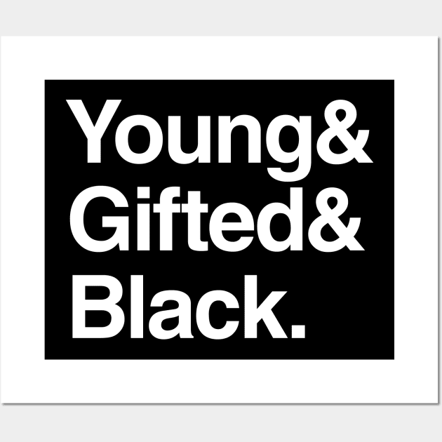 Young & Gifted & Black Wall Art by KingPagla